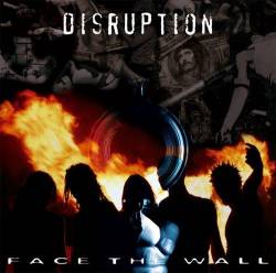 Disruption : Face the Wall